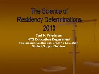 The Science of Residency Determinations 2013