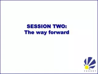 SESSION TWO: The way forward