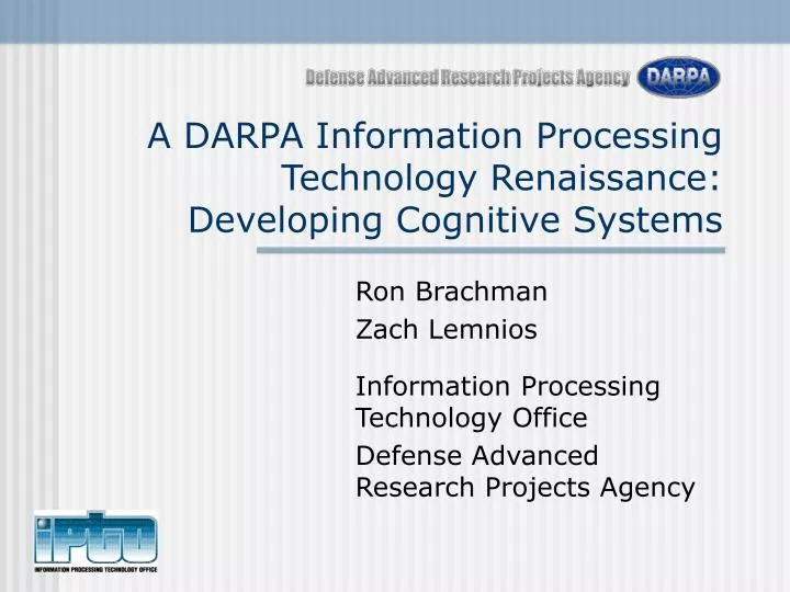 a darpa information processing technology renaissance developing cognitive systems