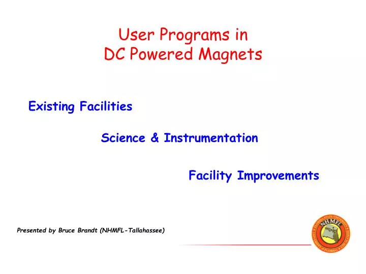 user programs in dc powered magnets