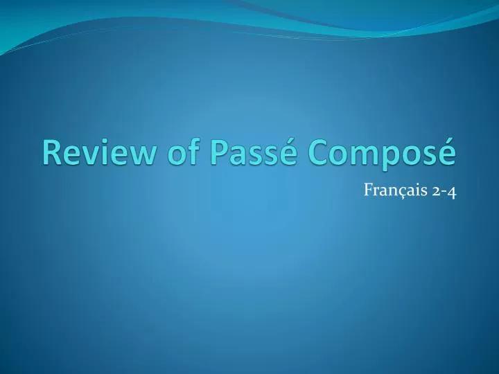 review of pass compos