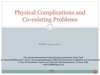 Physical Complications and Co-existing Problems