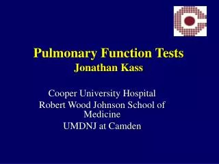 Pulmonary Function Tests Jonathan Kass