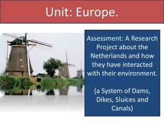 Assessment: A Research Project about the Netherlands and how they have interacted with their environment. (a System of D