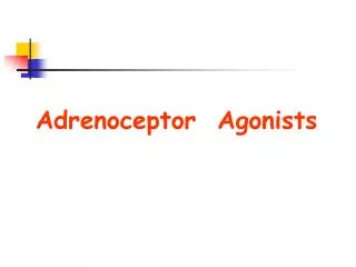 Adrenoceptor Agonists