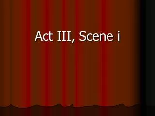 Act III, Scene i