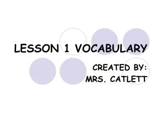LESSON 1 VOCABULARY