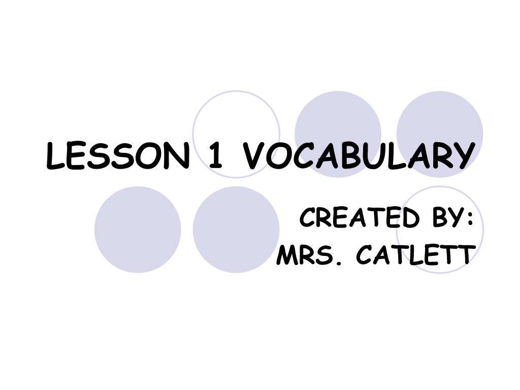 PPT - LESSON 1 VOCABULARY PowerPoint Presentation, free download - ID ...