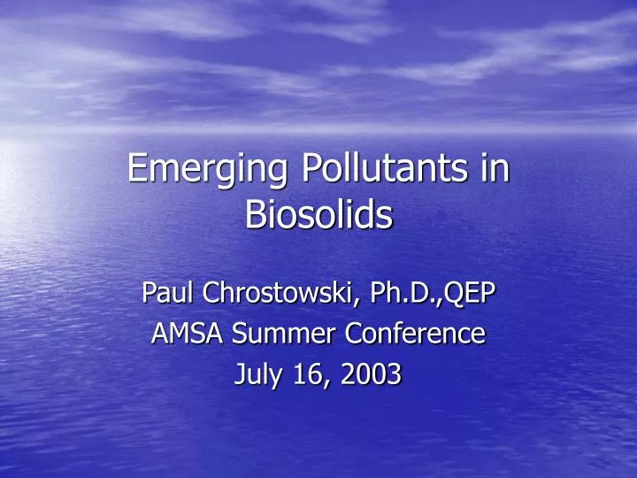 emerging pollutants in biosolids