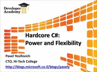 Hardcore C#: Power and Flexibility