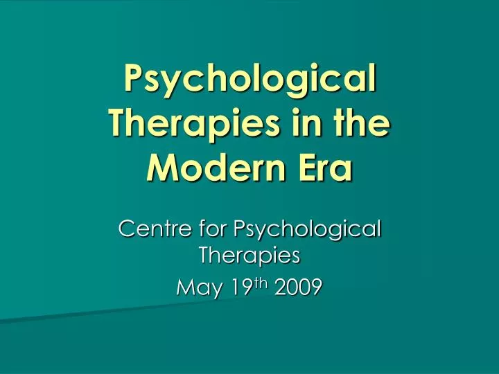 psychological therapies in the modern era