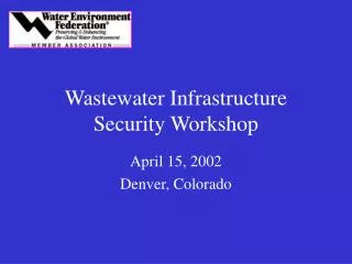 Wastewater Infrastructure Security Workshop