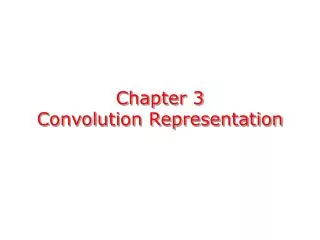 Chapter 3 Convolution Representation