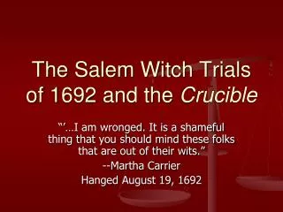 The Salem Witch Trials of 1692 and the Crucible