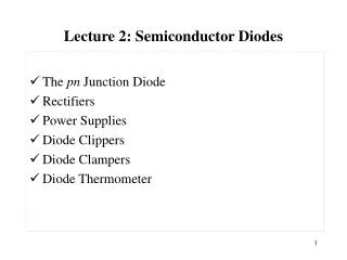 Lecture 2: Semiconductor Diodes