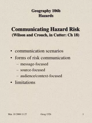 Communicating Hazard Risk ( Wilson and Crouch, in Cutter: Ch 18 )