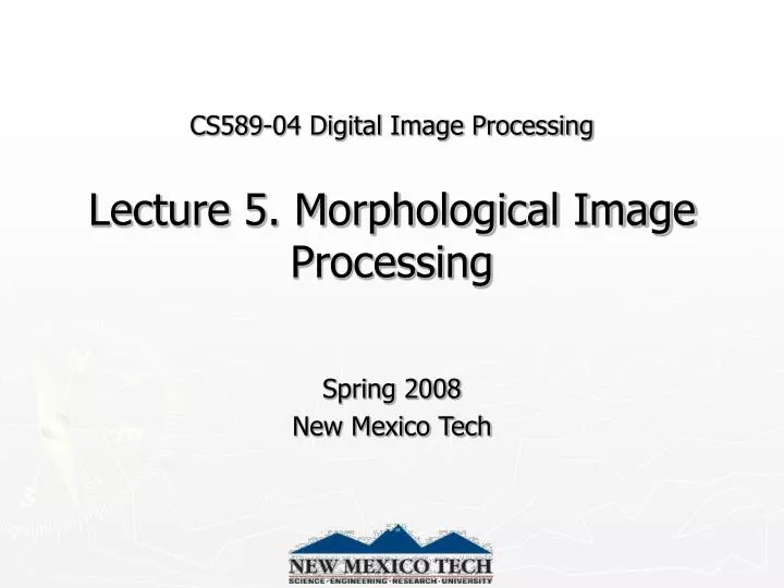 cs589 04 digital image processing lecture 5 morphological image processing