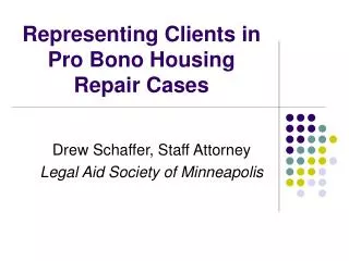 Representing Clients in Pro Bono Housing Repair Cases