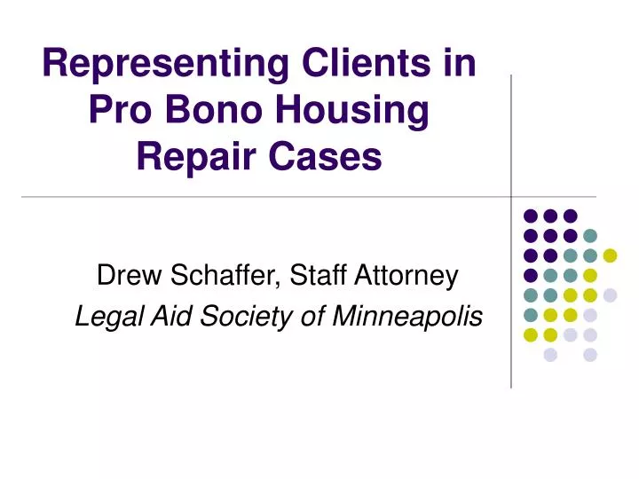 representing clients in pro bono housing repair cases