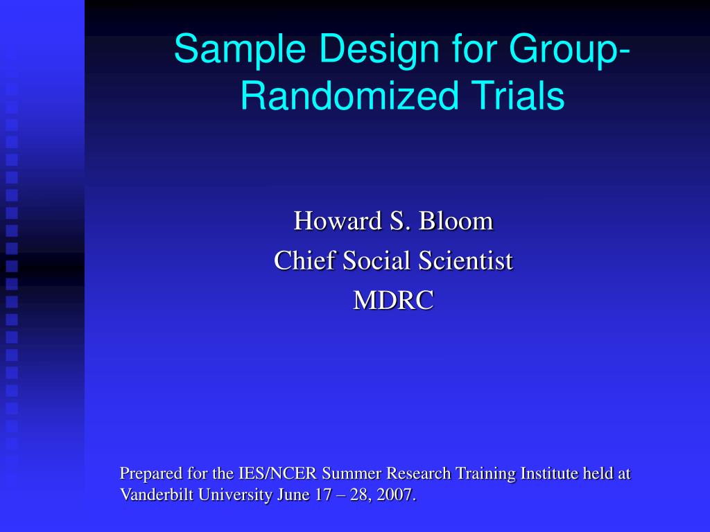 PPT - Sample Design for Group-Randomized Trials PowerPoint Presentation ...