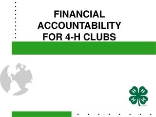 FINANCIAL ACCOUNTABILITY FOR 4-H CLUBS
