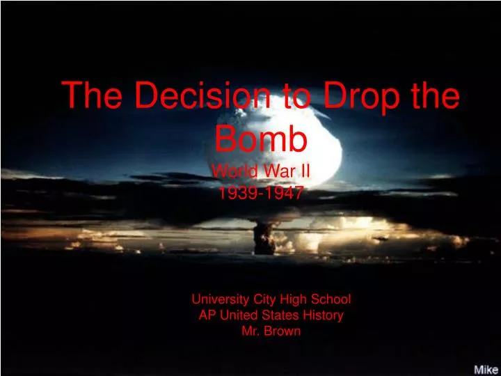 the decision to drop the bomb world war ii 1939 1947