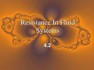Resistance In Fluid Systems