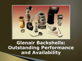 Glenair Backshells: Outstanding Performance and Availability