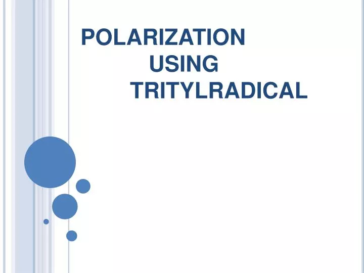 polarization using tritylradical