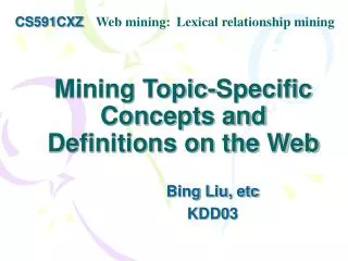 Mining Topic-Specific Concepts and Definitions on the Web