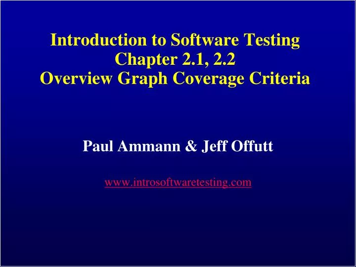 introduction to software testing chapter 2 1 2 2 overview graph coverage criteria