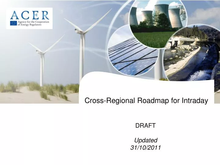 cross regional roadmap for intraday