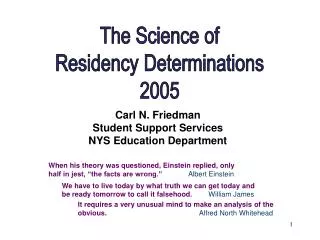 The Science of Residency Determinations 2005