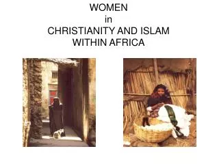 WOMEN in CHRISTIANITY AND ISLAM WITHIN AFRICA
