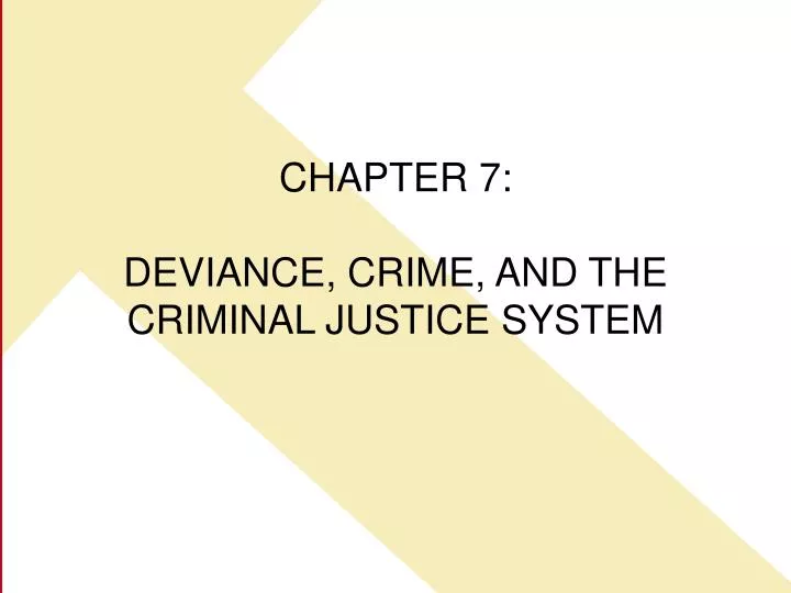 chapter 7 deviance crime and the criminal justice system