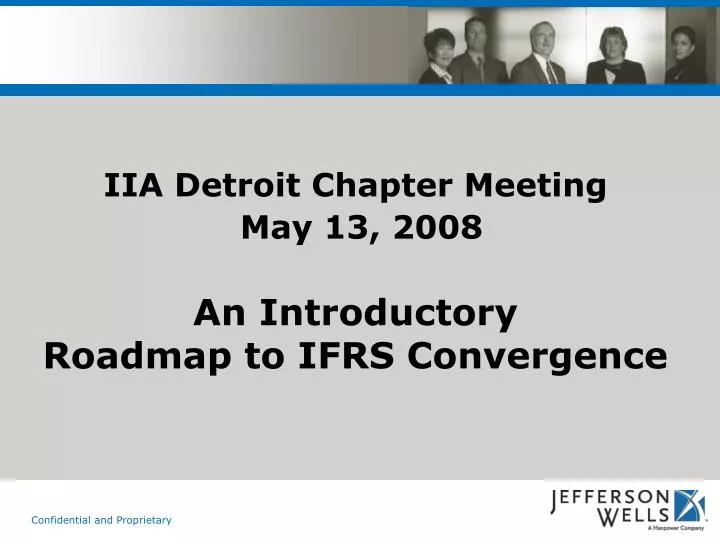 iia detroit chapter meeting may 13 2008 an introductory roadmap to ifrs convergence