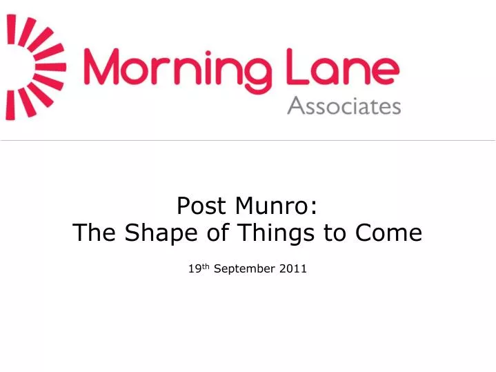 post munro the shape of things to come 19 th september 2011