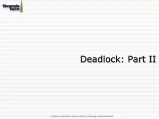 Deadlock: Part II
