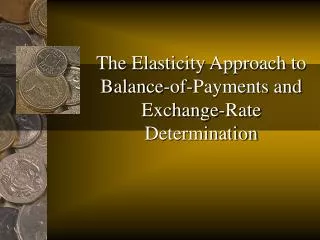 The Elasticity Approach to Balance-of-Payments and Exchange-Rate Determination