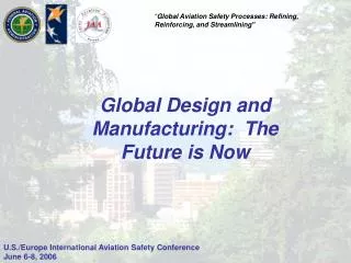 Global Design and Manufacturing: The Future is Now