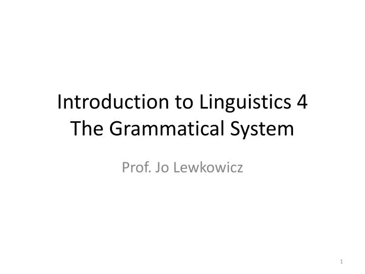 introduction to linguistics 4 the grammatical system