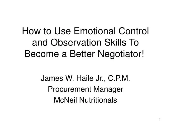 how to use emotional control and observation skills to become a better negotiator