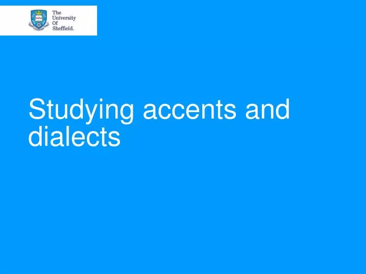 studying accents and dialects