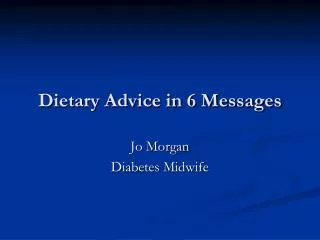 Dietary Advice in 6 Messages