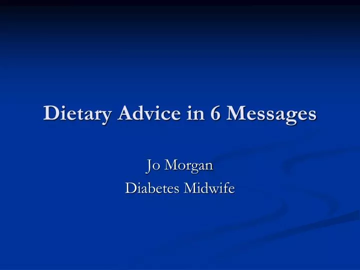 dietary advice in 6 messages