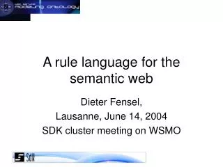 A rule language for the semantic web
