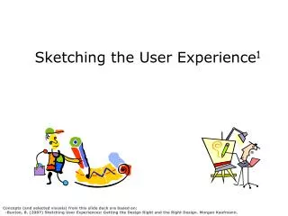 Sketching the User Experience 1