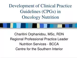 Development of Clinical Practice Guidelines (CPGs) in Oncology Nutrition