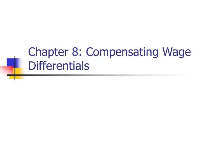 chapter 8 compensating wage differentials