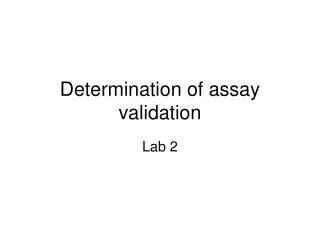 Determination of assay validation
